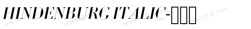 HINDENBURG ITALIC字体转换 HINDENBURG ITALIC字体转换